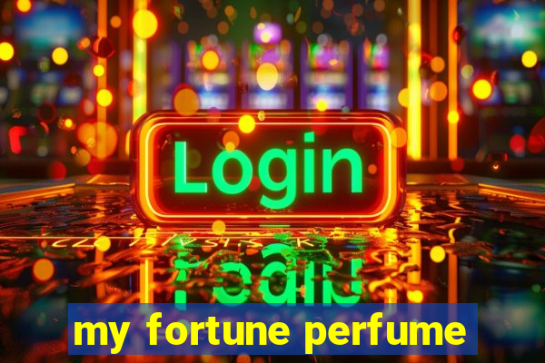 my fortune perfume